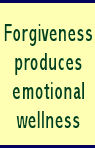 Forgiveness produces emotional wellness
