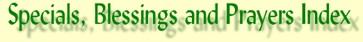 Apple Seeds� Specials, Blessings and Prayers Index