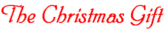 The Chritsmas Gift