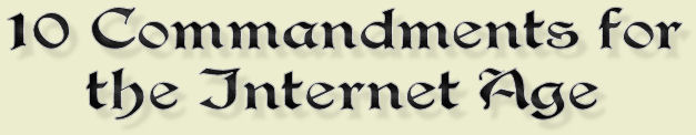 10 Commandments for the Internet Age