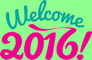 Welcome 2016