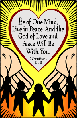 2 Cor. 13:11, "Be of one mind, live in peace."