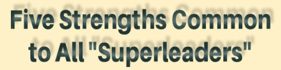 Five Strengths Common to All "Superleaders"