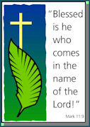 Blessed is he who comes in the name of the Lord