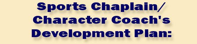 Sports Chaplain/Character Coach's Development Plan