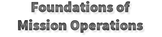 Foundations of Missions Operations