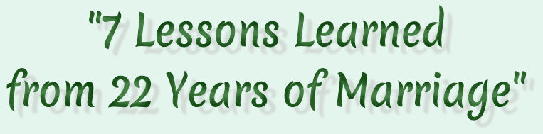 7 Lessons Learned from 22 Years of Marriage