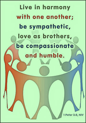 Live in harmony with one another.