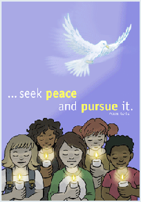 "Seek peace and pursue it." Psalm 34:14