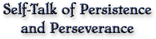 Self-Talk of Persistence and Perseverance