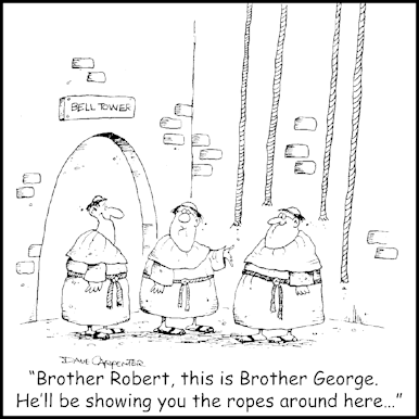 Cartoon: three friars in a bell tower. "Bro. George will be showing you the ropes around here."