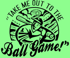 Take me out to the ball game - baseball slugger
