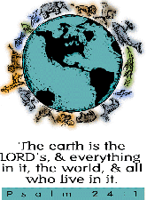 Ps. 24:1 "The earth is the Lord's and everything in it."