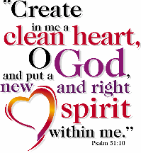 Psalm 51:10 Create a clean heart in me