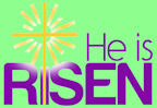 He is Risen!