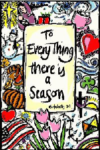 to everything there is a season